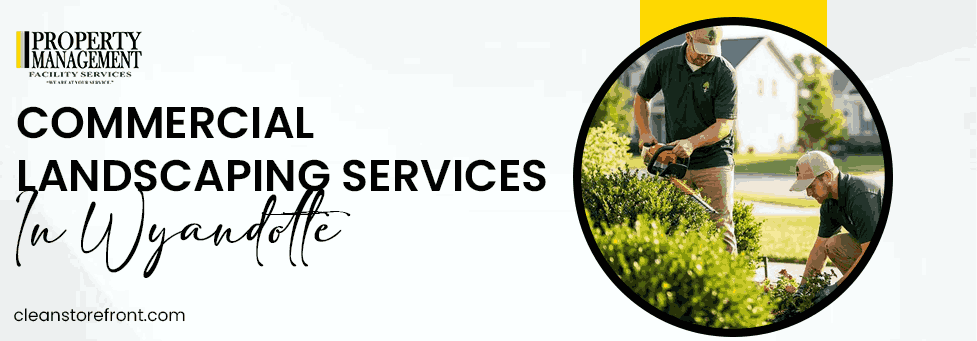 commercial landscaping services in Wyandotte