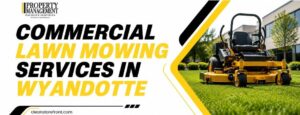commercial lawn mowing services in Wyandotte